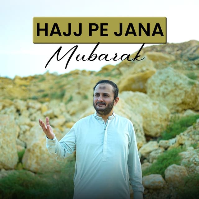 Hajj Mubarak Naat 2026 | Arey Hajjiyon Hajj Pe Jana Mubarak | Azhar Raja Official