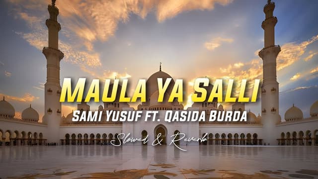 Maula Ya Salli Sami Yusuf Qasida Burda Shareef Naat MP3