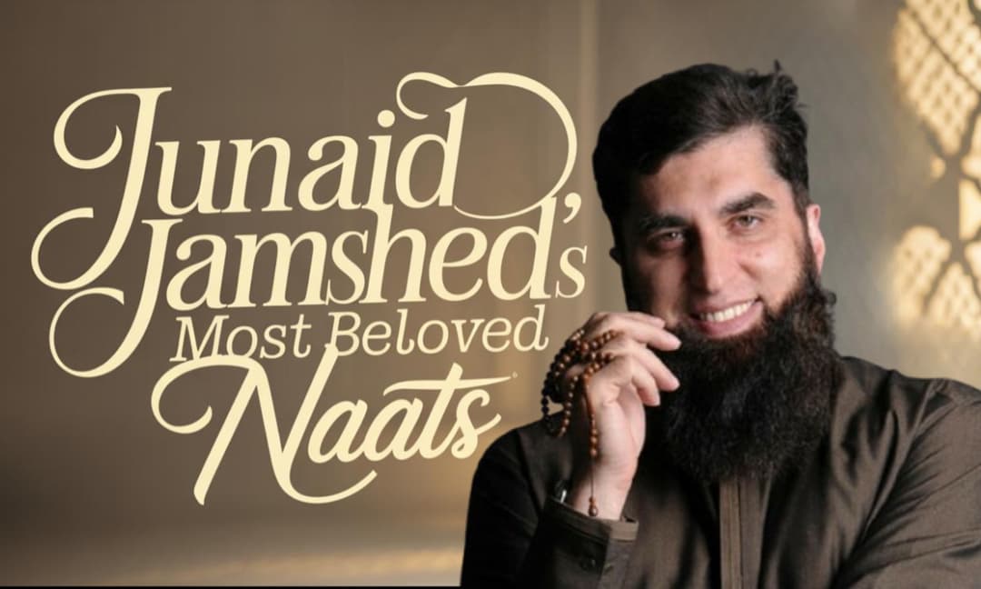 Junaid Jamshed’s Most Popular Naats of All Time